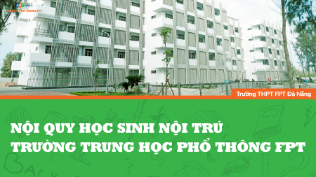 noi-quy-hoc-sinh-noi-tru-truong-THPT-FPT-da-nang